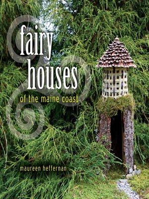 cover image of Fairy Houses of the Maine Coast